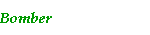 Bomber