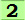 2