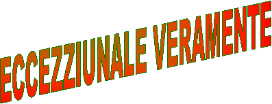 ECCEZZIUNALE VERAMENTE